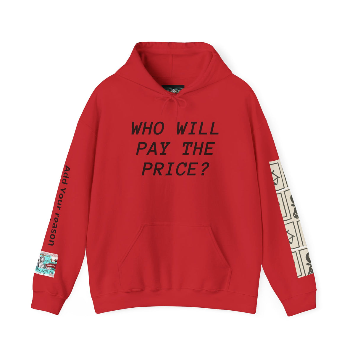 Customizable “Who Will Pay the Price?” Activist Graphic Hoodie