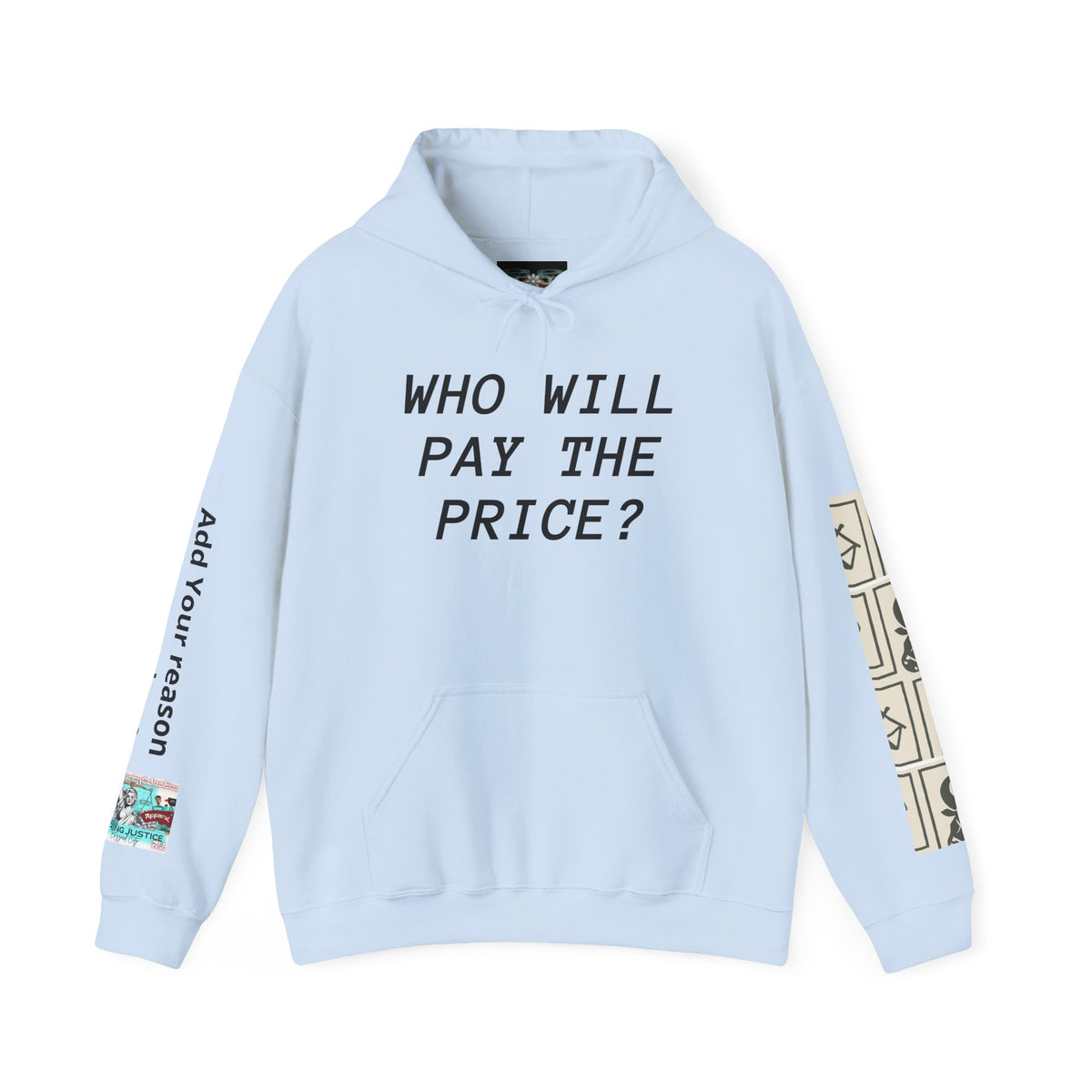 Customizable “Who Will Pay the Price?” Activist Graphic Hoodie