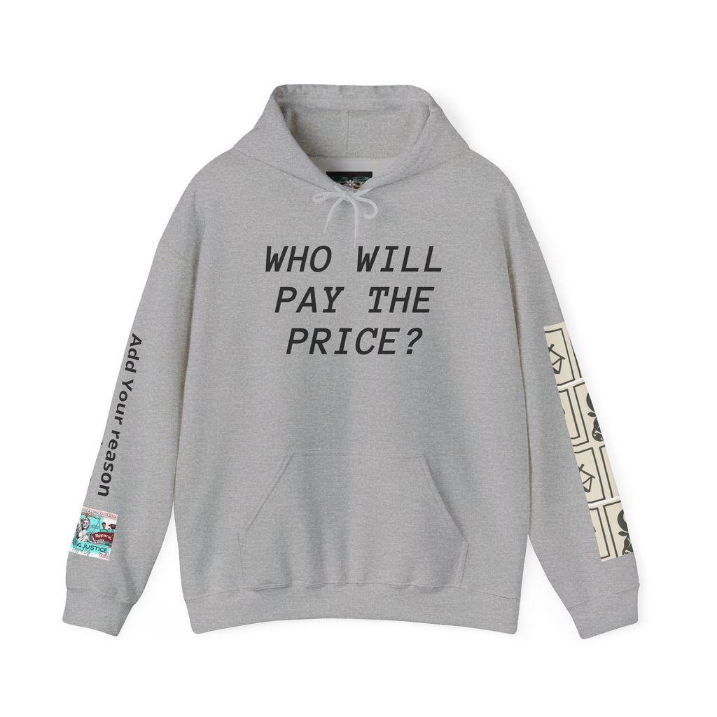 Customizable “Who Will Pay the Price?” Activist Graphic Hoodie