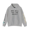 Customizable “Who Will Pay the Price?” Activist Graphic Hoodie